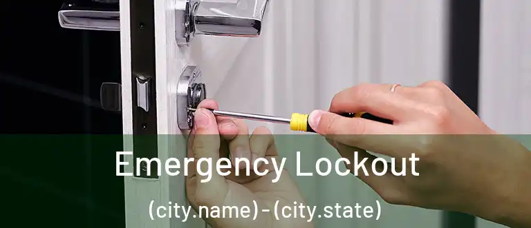 Emergency Lockout (city.name) - (city.state)